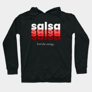 Feel the energy - Salsa dance Hoodie